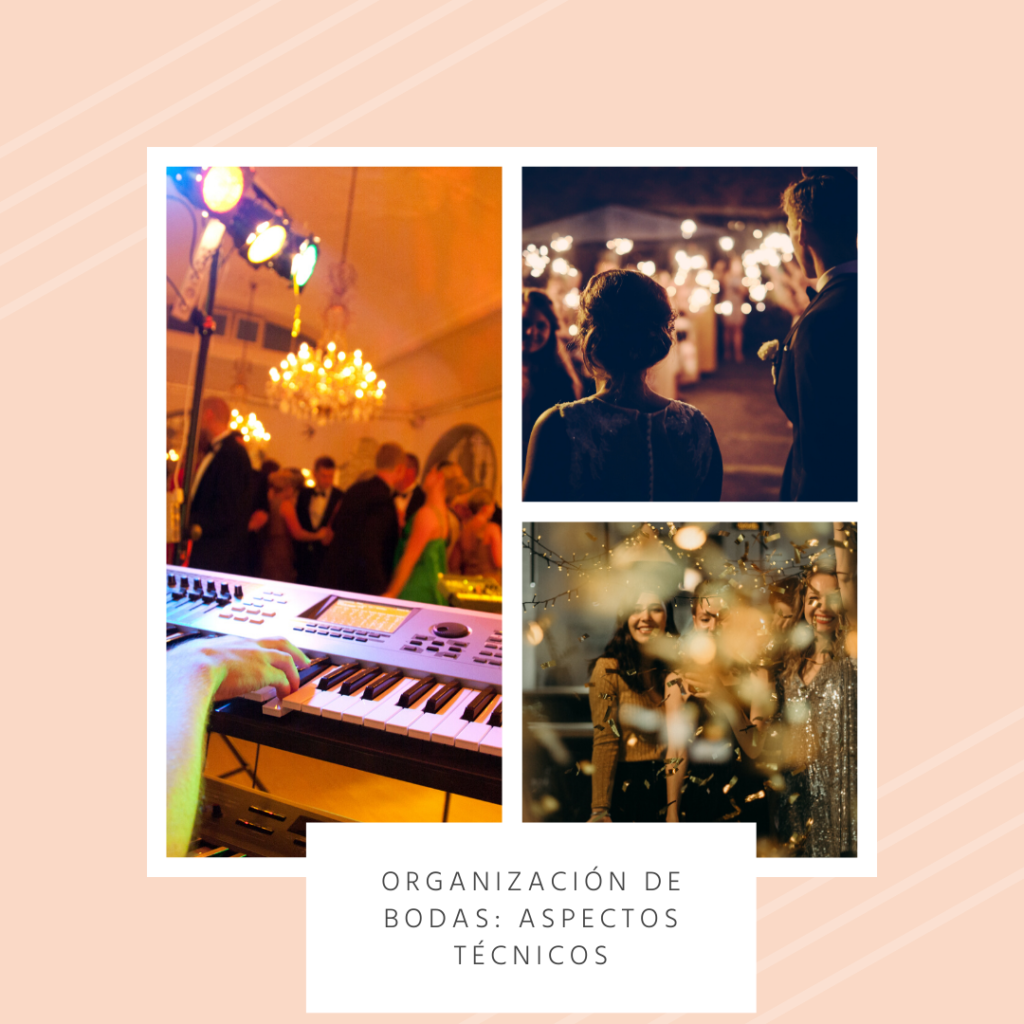 Organización de bodas profesional: los aspectos técnicos y de entretenimiento.